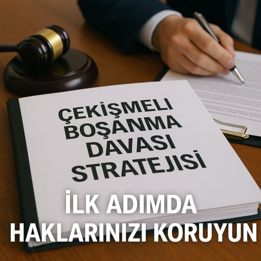 Ankara çekişmeli boşanma davası avukat velayet nafaka