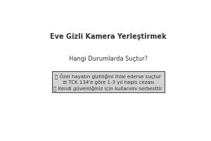 Gizli kamera özel hayat ihlali Ankara ceza avukatı TCK 134